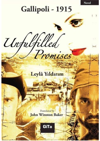 Unfulfilled Promises & Gallipoli 1915