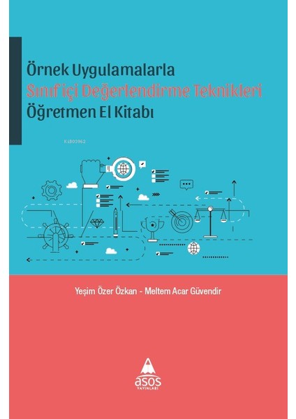 Örnek Uygulamalarda Sınıfiçi Değerlendirme Teknikleri Öğretmen El Kitabı