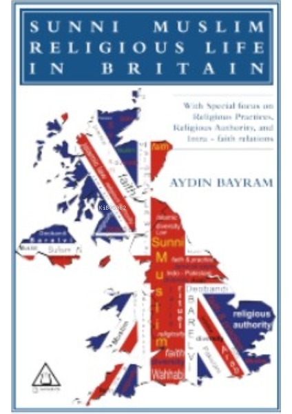 Sunni Muslim Religious Life in Britain - Aydın Bayram