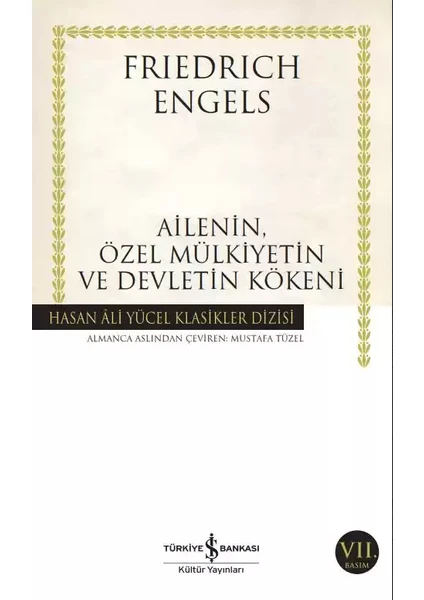 Ailenin, Özel Mülkiyetin ve Devletin Kökeni - Friedrich Engels