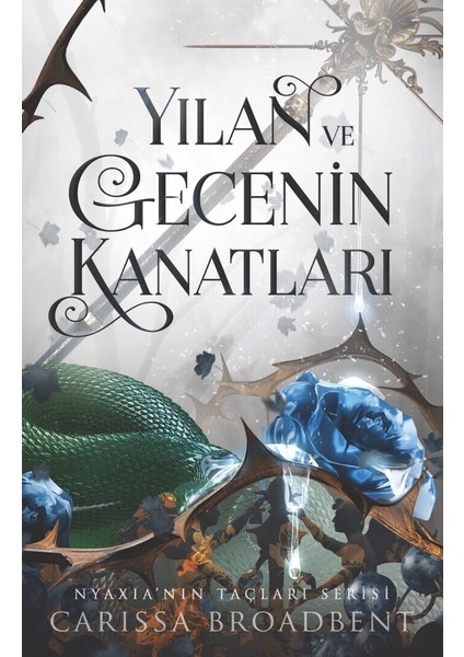 Yılan ve Gecenin Kanatları (Ciltli) - Carissa Broadbent