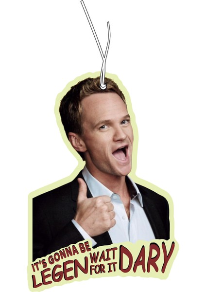 Barney Stinson How I Met Your Mother Legendary Tasarımlı Komik Dekoratif Araç Kokusu ve Aksesuarı