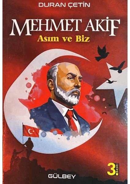 Mehmet Akif; Asım ve Biz - Duran Çetin