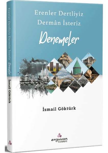 Denemeler - İsmail Göktürk