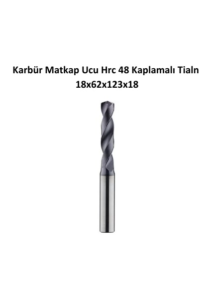 Platin Hırdavat Karbür Matkap Ucu 18X62X123X18 Tegrafi Hrc 48 Kaplamalı Tialn