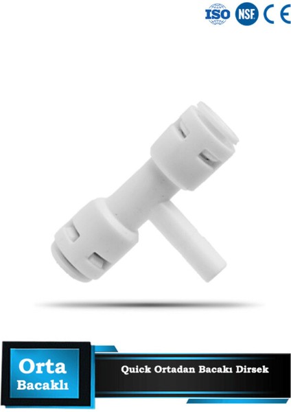 Su Arıtma Cihazlarına Uyumlu Ortadan Bacaklı T Dirsek
