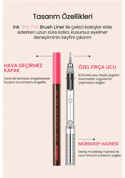 Hassas ve İnce Fırça Uçlu Kalem Eyeliner PERIPERA Ink Thin Thin Brush Liner (02 Brown Film)