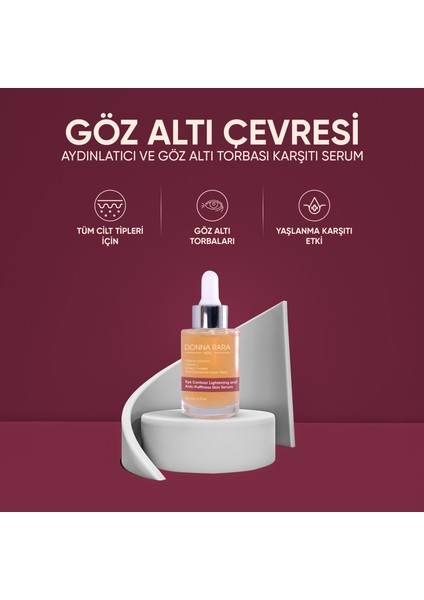 - Göz Çevresi Aydınlatıcı Ve Şişlik Karşıtı Cilt Serumu