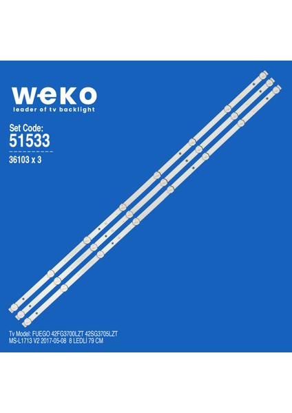 WKSET-6533 36103X3 MS-L1713 V2 SJ.CX.D4200402-3030CS-M 3 Adet LED Bar