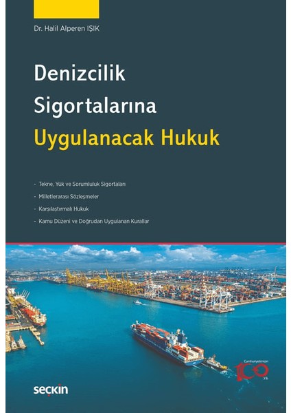 Denizcilik Sigortalarına Uygulanacak Hukuk - Halil Alperen Işık