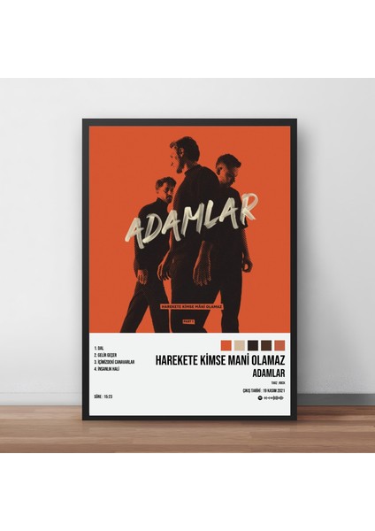 Adamlar - Harekete Kimse Mani Olamaz / Tasarımlı Poster Tablo