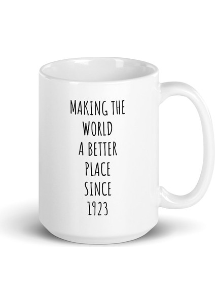 1923'TEN Beri Dünyayı Daha Iyi Bir Yer Haline Getirmek - 100. Doğum Günü Ingilizce Kahve Kupası modelleri
