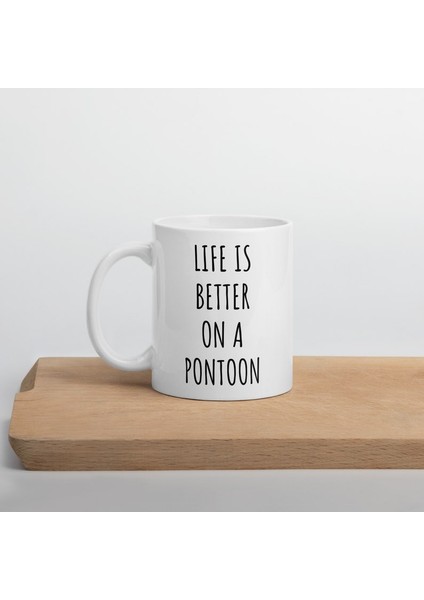 Hayat Duba Kupasında Daha Güzel - Duba Tekne leri - Pontoon Boat Coffee Ingilizce Kahve Kupa fiyatları