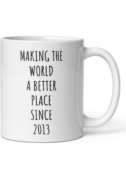 2013'TEN Beri Dünyayı Daha Iyi Bir Yer Haline Getirmek - 10. Doğum Günü Ingilizce Kahve Kupası fiyatları
