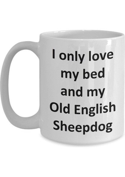 Komik Eski Ingiliz Çoban Köpeği Kupa - Eski Ingiliz Çoban Köpeği Köpeği - Ingilizce Kahve Kupa