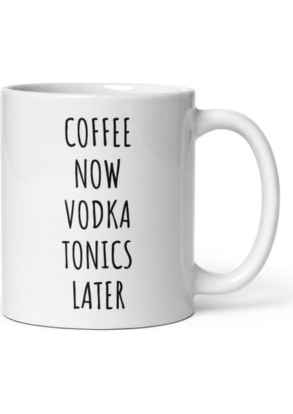 Kahve Şimdi Votka Tonikler Daha Sonra Kupa Komik Alkol Kupa , Ingilizce Kupa Bardağı modelleri