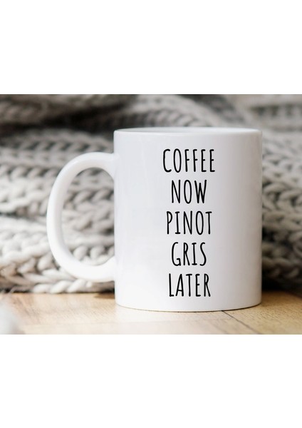 Kahve Şimdi Pinot Gris Daha Sonra Kupa Pinot Gris Içen Için , Ingilizce Kupa Bardağı