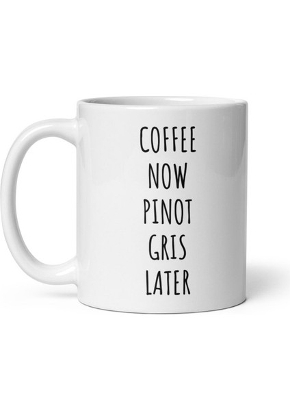 Kahve Şimdi Pinot Gris Daha Sonra Kupa Pinot Gris Içen Için , Ingilizce Kupa Bardağı fiyatları