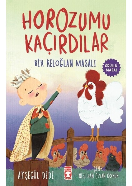 Horozumu Kaçırdılar - Bir Keloğlan Masalı - Ayşegül Dede