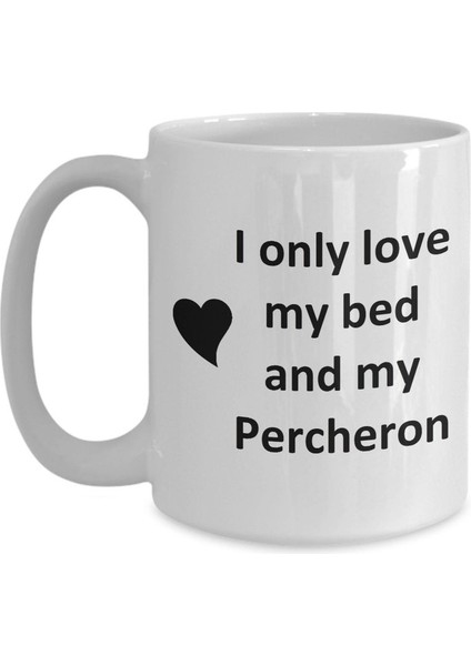 Komik Percheron Lover Kupa - At Pet - Love My Percheron Kahve Fincanı -Ingilizce Kupa Bardak modelleri