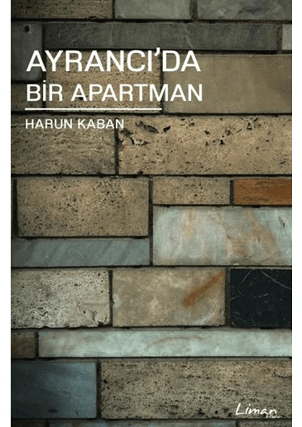 Ayrancı'da Bir Apartman - Harun Kaban