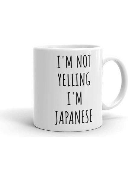 Bağırmıyorum Ben Japon Kupayım - Japon Hediyeleri - Komik Japon-Ingiliz Kupa Bardağı modelleri