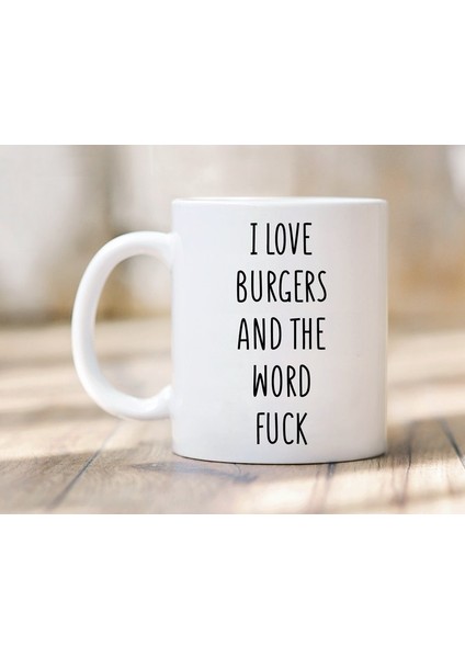 Burgerleri ve Lanet Kupa Kelimesini Seviyorum - Burger Kupa - Burger si - Ingilizce Kupa