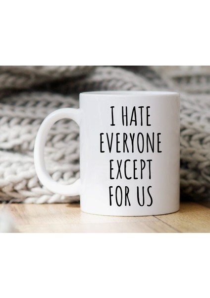 Komik Kahve Kupa, Herkesten Nefret Ediyorum Kupa, Komik Kupalar, Ona , Ingilizce Kupa Bardak