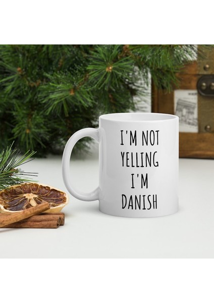 Bağırmıyorum Danimarkalıyım - Danimarka Kupa si - Danimarka Ingilizce Kupa Bardak