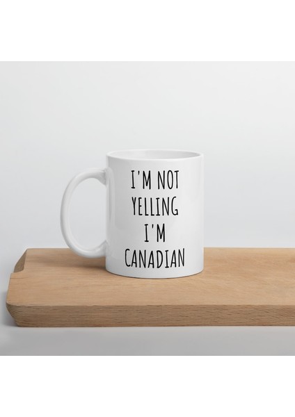 Bağırmıyorum Kanadalıyım - Kanadalı Için - Kanada Kupası - Ingilizce Kupa Bardağı modelleri