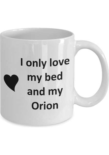 Orion Lover Kupa - Kedi Köpek Kuş Evcil Hayvan Adı - Love My Orion Adı Ingilizce Kupa Bardak
