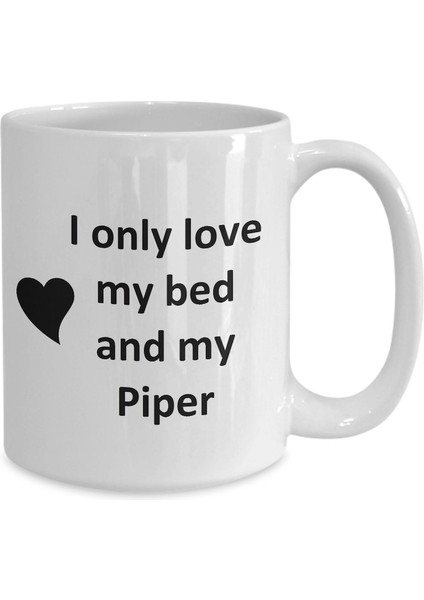 Piper Lover Kupa - Kedi Köpek Kuş Evcil Hayvan Adı - Love My Piper Adı Kahve - Ingilizce Kupa