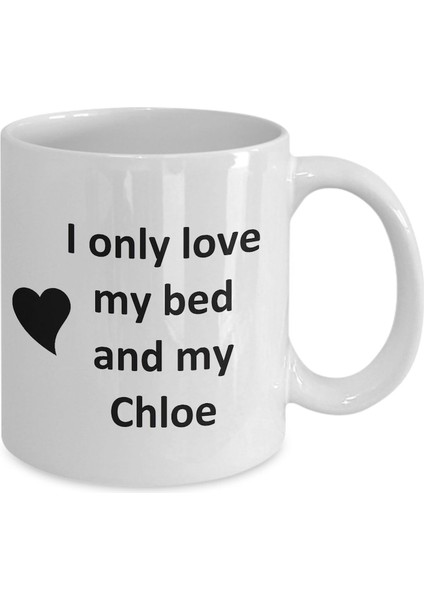 Chloe Lover Kupa - Kedi Köpek Kuş Evcil Hayvan Adı - Love My Chloe Adı Kahve - Ingilizce Kupa