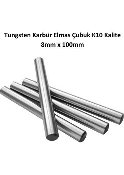 Karbür Elmas Çubuk K10 Kalite 8mm x 100MM