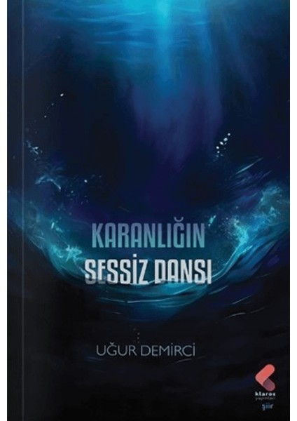 Karanlığın Sessiz Dansı - Uğur Demirci