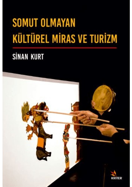 Somut Olmayan Kültürel Miras ve Turizm - Sinan Kurt