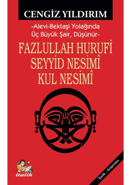 Fazlullah Hurufi - Seyyid Nesimi - Kul Nesimi - Cengiz Yıldırım