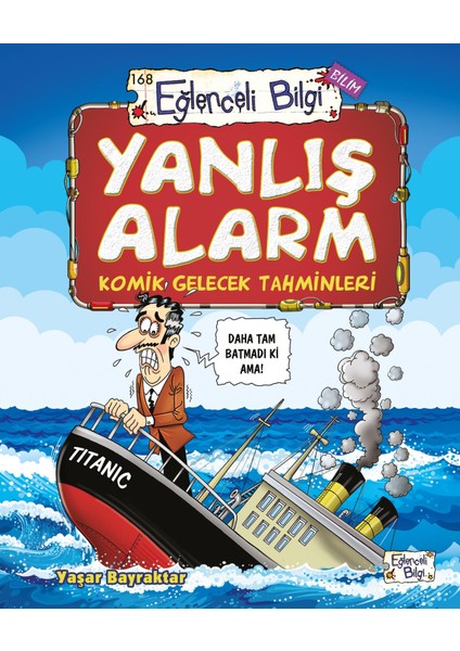 Yanlış Alarm - Komik Gelecek Tahminleri - Yaşar Bayraktar