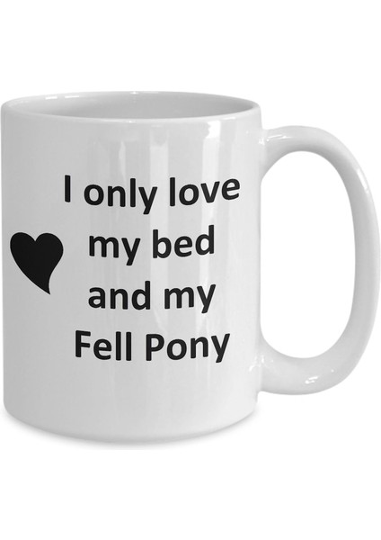Funny Fell Pony Lover Mug - Pony Horse Pet - Love My Fell Pony Kahve Fincanı-Ingilizce Kupa Bardak