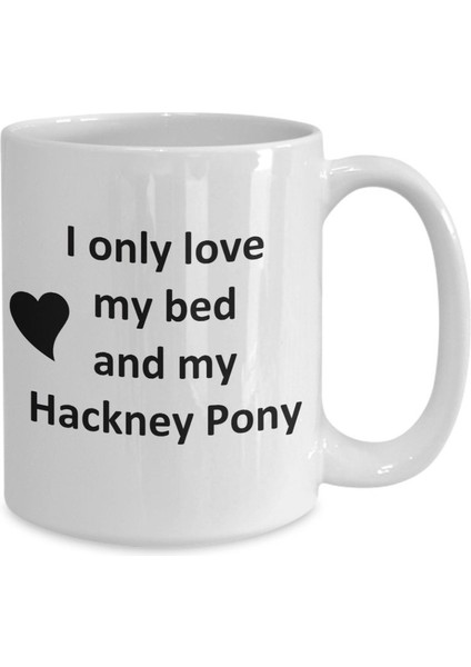 Komik Hackney Pony Lover Kupa - Pony Horse Pet - Love My Hackney - Ingilizce Kupa Bardak