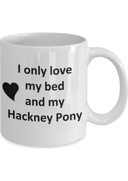 Komik Hackney Pony Lover Kupa - Pony Horse Pet - Love My Hackney - Ingilizce Kupa Bardak fiyatları