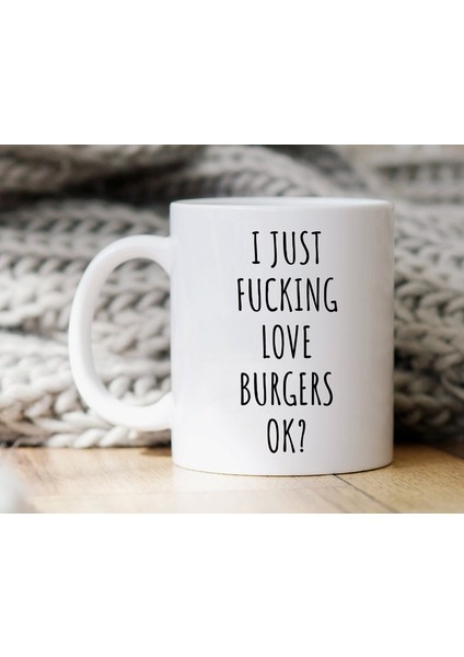 Ben Sadece Burgerleri Seviyorum - Burger Kupa - Burger si - Ingilizce Kupa Bardağı