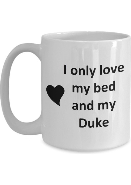 Duke Lover Kupa - Kedi Köpek Kuş Evcil Hayvan Adı - Love My Duke Adı Kahve Ingilizce Kupa modelleri