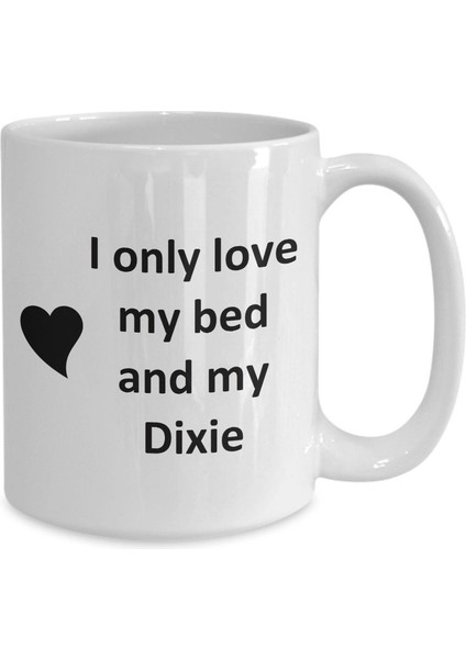 Dixie Lover Kupa - Kedi Köpek Kuş Evcil Hayvan Adı - Love My Dixie Adı Kahve Ingilizce Kupa