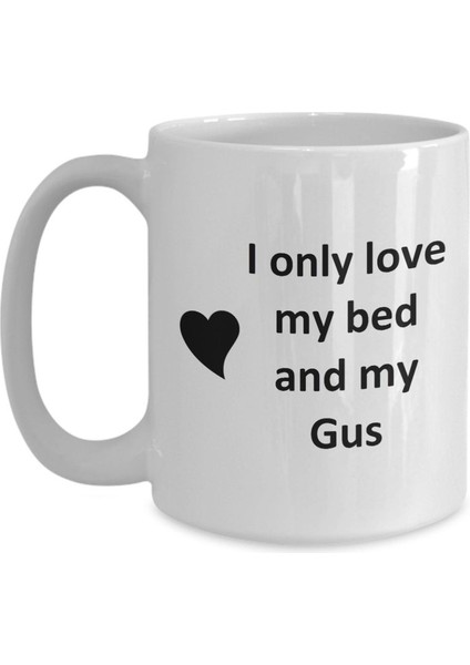 Gus Lover Kupa - Kedi Köpek Kuş Evcil Hayvan Adı - Love My Gus Adı Kahve Ingilizce Kupa modelleri