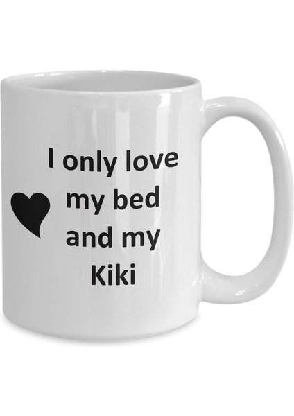 Kiki Lover Kupa - Kedi Köpek Kuş Evcil Hayvan Adı - Love My Kiki Adı Kahve - Ingilizce Kupa