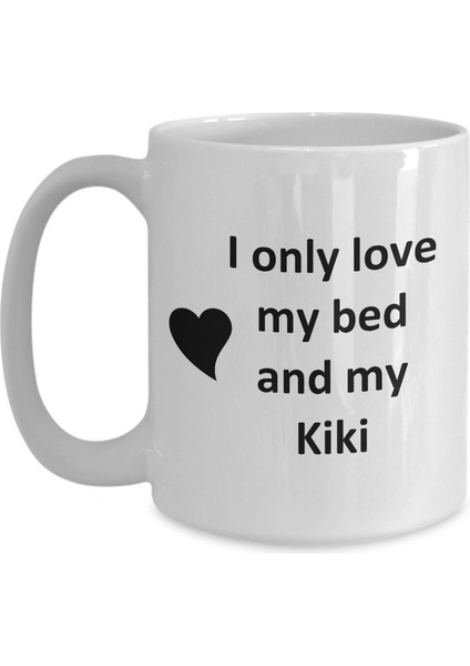 Kiki Lover Kupa - Kedi Köpek Kuş Evcil Hayvan Adı - Love My Kiki Adı Kahve - Ingilizce Kupa modelleri