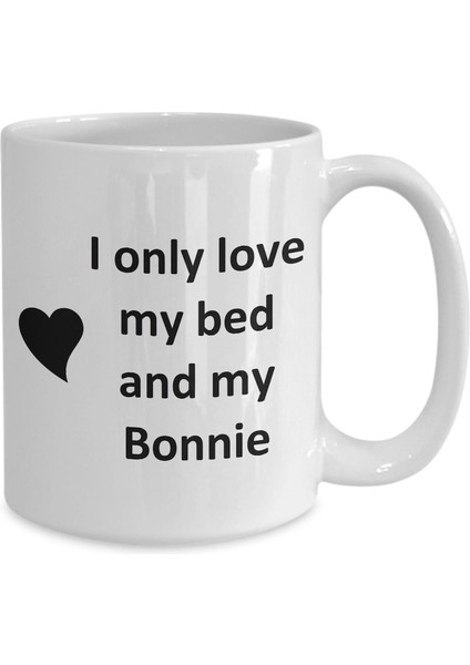 Bonnie Lover Kupa - Kedi Köpek Kuş Evcil Hayvan Adı - Love My Bonnie Adı - Ingilizce Kupa