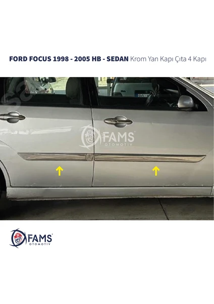 Fams Otomotiv Ford Focus 1 Krom Yan Kapı Çıtası 4 Kapı 1998-2005 Paslanmaz Çelik