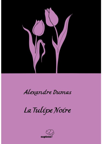 La Tulipe Noire - Alexandre Dumas